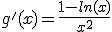 g'(x)=\frac{1-ln(x)}{x^2}
